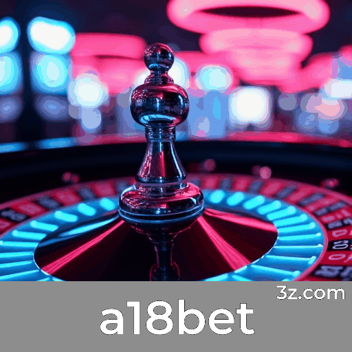 a18bet: Seu Cassino Online Seguro e Rápido