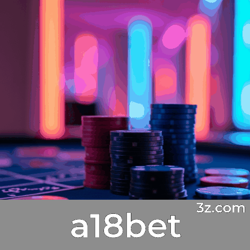 a18bet: Sua Plataforma de Conexão e Interação Vibrante